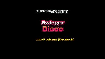 In der SCHWEIZER SWINGER Disco – xxx-Podcast (auf Deutsch)