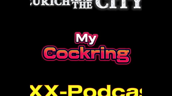 Fucking with a COCKRING – XXX-Podcast