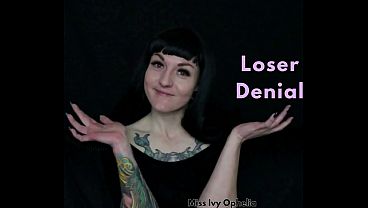 Loser Denial – Femdom JOI Humiliation
